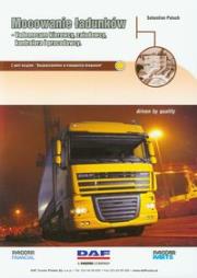 Mocowanie ładunków Vademecum kierowcy załadowcy kontrolera i pracodawcy. Autor: Paluch Sebastian. Dadada.pl Okładka książki Mocowanie ładunków Vademecum kierowcy załadowcy kontrolera i pracodawcy