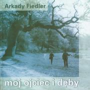 Mój ojciec i dęby. Autor: Fiedler Arkady Radosław. Dadada.pl Okładka książki Mój ojciec i dęby