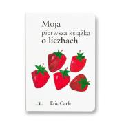 Moja pierwsza książka o liczbach. Autor: Carle Eric. Dadada.pl Okładka książki Moja pierwsza książka o liczbach