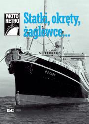MOTO RETRO Statki Okręty Żaglowce. Autor: Łoziński Jan. Dadada.pl Okładka książki MOTO RETRO Statki Okręty Żaglowce