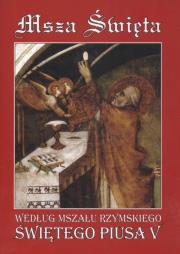 Msza Święta według Mszału Rzymskiego Świętego Piusa. Wydawca: Exter. Dadada.pl Opakowanie Msza Święta według Mszału Rzymskiego Świętego Piusa