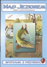 Okładka książki Nad jeziorem Spotkania z przyrodą