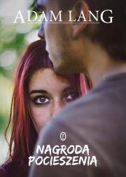 Nagroda pocieszenia. Autor: Lang Adam. Dadada.pl Okładka książki Nagroda pocieszenia
