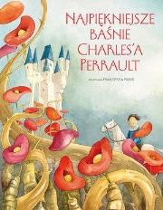 Najpiękniejsze baśnie Charlesa Perrault. Autor: Francesca Rossi (ilustr.). Dadada.pl Okładka książki Najpiękniejsze baśnie Charlesa Perrault
