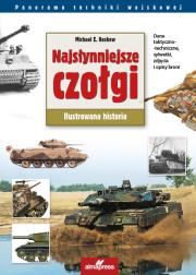 Najsłynniejsze czołgi  świata. Autor: Haskew Michael E.. Dadada.pl Okładka książki Najsłynniejsze czołgi  świata