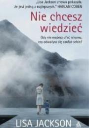 Nie chcesz wiedzieć. Autor: Jackson Lisa. Dadada.pl Okładka książki Nie chcesz wiedzieć