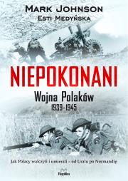 Niepokonani. Autor: Johnson Mark W., Medyńska Esti. Dadada.pl Okładka książki Niepokonani