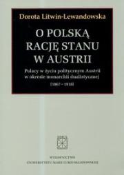 Okładka książki O polska rację stanu w Austrii