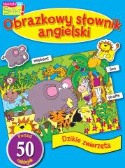 Obrazkowy sł. angielski. Dzikie zwierzęta. Autor: Opracowanie zbiorowe. Dadada.pl Okładka książki Obrazkowy sł. angielski. Dzikie zwierzęta