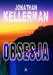 Obsesja. Autor: Kellerman Jonathan. Dadada.pl Okładka książki Obsesja