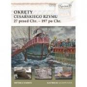 Okładka książki Okręty cesarskiego Rzymu 27 przed Chr. - 197...