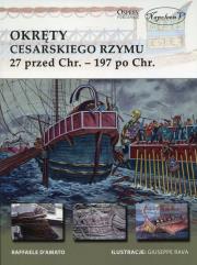 Okręty cesarskiego Rzymu. Autor: D'Amato Raffaele. Dadada.pl Okładka książki Okręty cesarskiego Rzymu