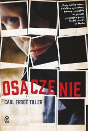 Osaczenie. Autor: Carl Frode Tiller. Dadada.pl Okładka książki Osaczenie