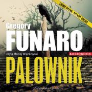 Palownik - Audiobook. Autor: Funaro Gregory. Dadada.pl Okładka książki Palownik - Audiobook