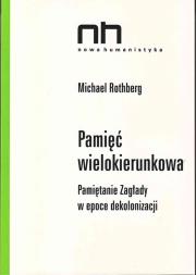 Pamięć wielokierunkowa. Autor: Rothberg Michael. Dadada.pl Okładka książki Pamięć wielokierunkowa