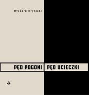 Pęd pogoni, pęd ucieczki. Autor: Krynicki Ryszard. Dadada.pl Okładka książki Pęd pogoni, pęd ucieczki