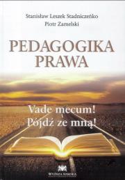 Okładka książki Pedagogika prawa. Vade mecum! Pójdź ze mną!