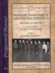 Okładka książki Pierwsze ćwierćwiecze harcerstwa żeńskiego Część 2 Służba wojenna I