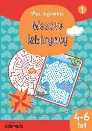 Plac tajemnic Wesołe labirynty 1. Autor: Aleksandra Golecka-Mazur. Dadada.pl Okładka książki Plac tajemnic Wesołe labirynty 1