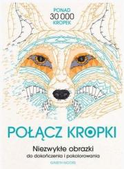 Okładka książki Połącz kropki. Niezwykłe obrazki do dokończenia