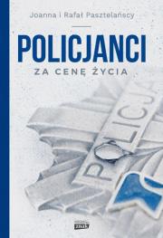 Okładka książki Policjanci. Za cenę życia