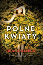 Polne kwiaty. Autor: Heaberlin Julia. Dadada.pl Okładka książki Polne kwiaty