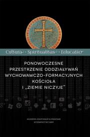 Ponowoczesne przestrzenie oddziaływań wychowawczo-formacyjnych kościoła i 'ziemie niczyje'. Autor: praca zbiorowa. Dadada.pl Okładka książki Ponowoczesne przestrzenie oddziaływań wychowawczo-formacyjnych kościoła i 'ziemie niczyje'