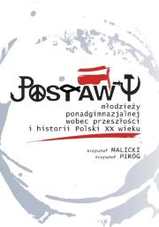 Okładka książki Postawy młodzieży ponadgimnazjalnej wobec przeszłości i historii Polski XX wieku