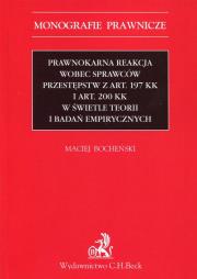 Okładka książki Prawnokarna reakcja wobec sprawców przestępstw z art. 197 KK i art. 200 KK w świetle teorii i badań empirycznych