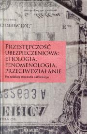 Opakowanie Przestępczość ubezpieczeniowa: etiologia, fenomenologia, przeciwdziałanie