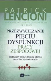 Okładka książki Przezwyciężanie pięciu dysfunkcji pracy zespołowej