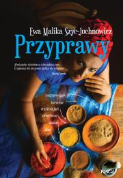 Przyprawy. Autor: Ewa Malika Szyc-Juchnowicz. Dadada.pl Okładka książki Przyprawy