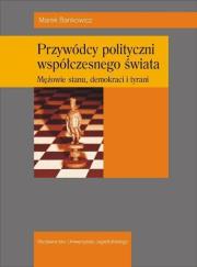 Przywódcy polityczni współczesnego świata. Autor: Bankowicz Marek. Dadada.pl Okładka książki Przywódcy polityczni współczesnego świata
