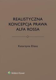 Realistyczna koncepcja prawa Alfa Rossa. Autor: Eliasz Katarzyna. Dadada.pl Okładka książki Realistyczna koncepcja prawa Alfa Rossa