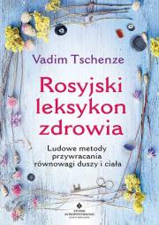 Rosyjski leksykon zdrowia. Autor: Vadim Tschenze. Dadada.pl Okładka książki Rosyjski leksykon zdrowia