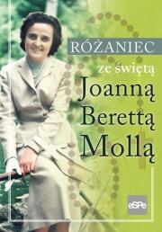Różaniec ze świętą Joanną Berettą Mollą. Autor: Anna Matusiak. Dadada.pl Okładka książki Różaniec ze świętą Joanną Berettą Mollą