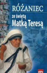 Różaniec ze świętą Matką Teresą. Autor: Kremer Małgorzata. Dadada.pl Okładka książki Różaniec ze świętą Matką Teresą