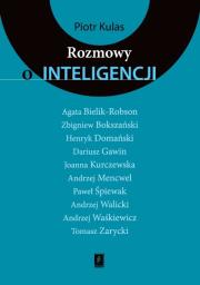 Rozmowy o inteligencji. Autor: Kulas Piotr. Dadada.pl Okładka książki Rozmowy o inteligencji