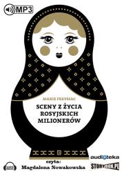 Okładka książki Sceny z życia rosyjskich milionerów - Audiobook