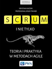Okładka książki Scrum i nie tylko. Teoria i praktyka w metodach Agile