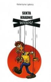 Okładka książki Sekta kradnie wolność