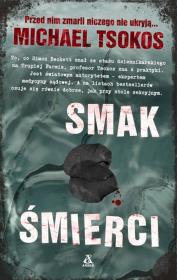 Smak śmierci. Autor: Tsokos Michael. Dadada.pl Okładka książki Smak śmierci
