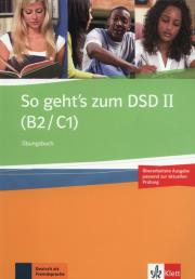 So geht's zum DSD II (B2/C1) Übungsbuch. Autor: Brewińska Ewa, Bucher Holm, Świerczyńska Elżbieta. Dadada.pl Okładka książki So geht's zum DSD II (B2/C1) Übungsbuch