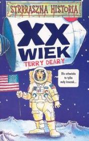 Strrraszna historia XX wiek. Autor: Deary Terry. Dadada.pl Okładka książki Strrraszna historia XX wiek