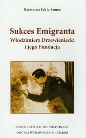 Sukces emigranta. Autor: Semen Katarzyna Edyta. Dadada.pl Okładka książki Sukces emigranta