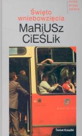 Święto wniebowzięcia. Autor: Mariusz Cieślik. Dadada.pl Okładka książki Święto wniebowzięcia