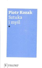 Sztuka i myśl. Autor: Kozak Piotr. Dadada.pl Okładka książki Sztuka i myśl