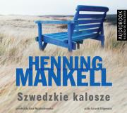 Szwedzkie kalosze. Audiobook. Autor: Henning Mankell. Dadada.pl Okładka książki Szwedzkie kalosze. Audiobook