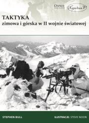 Taktyka zimowa i górska w II wojnie światowej. Autor: Bull Stephen. Dadada.pl Okładka książki Taktyka zimowa i górska w II wojnie światowej