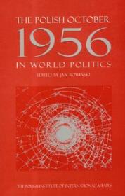 The Polish October 1956 in World Politics. Autor: Jan Rowiński (red.). Dadada.pl Okładka książki The Polish October 1956 in World Politics